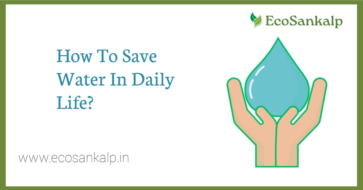 100 Simple Ways To Save Water In Daily Life